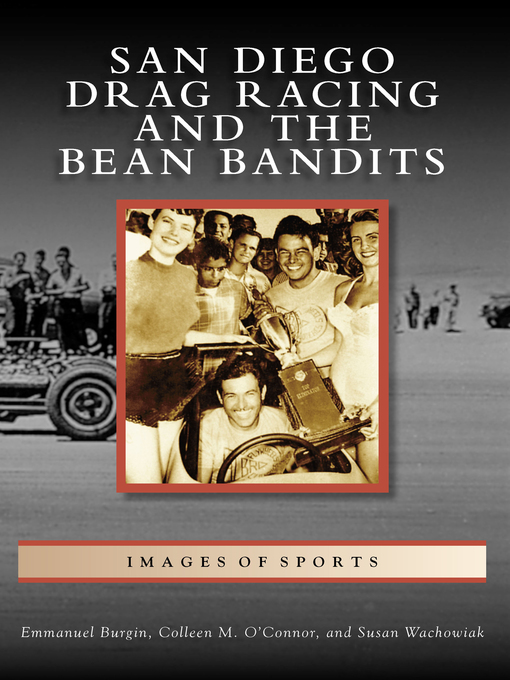 Title details for San Diego Drag Racing and the Bean Bandits by Emmanuel Burgin - Available